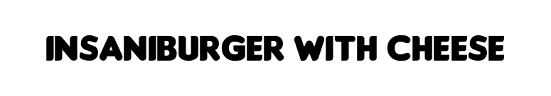 Insaniburger with Cheese font preview