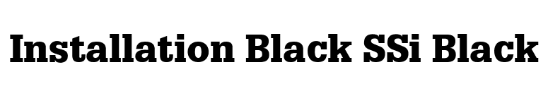 Installation Black SSi Black font preview