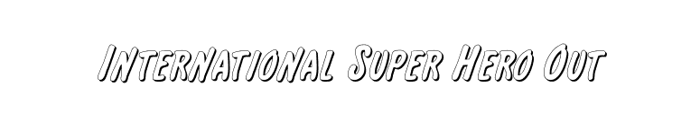 International Super Hero Out font preview