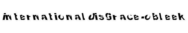 InternationalDisgrace-Obleek font preview