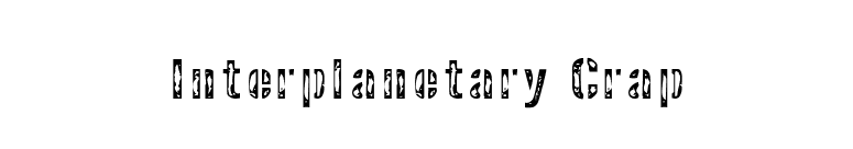 Interplanetary Crap font preview
