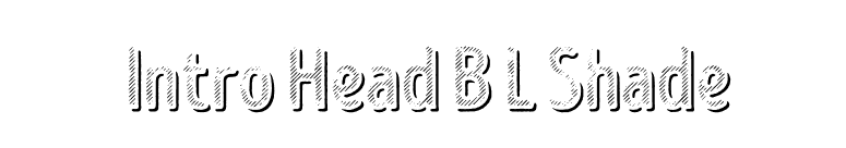 Intro Head B L Shade font preview