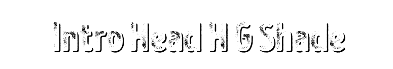 Intro Head H G Shade font preview