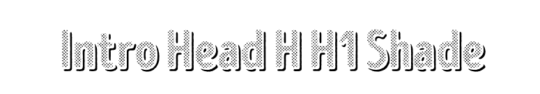 Intro Head H H1 Shade font preview
