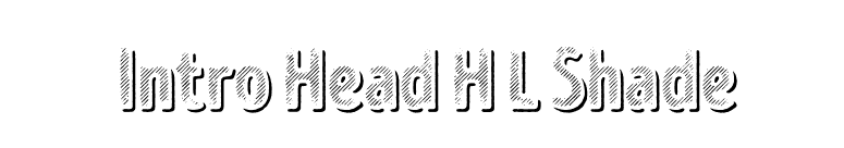 Intro Head H L Shade font preview