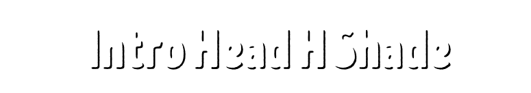 Intro Head H Shade font preview