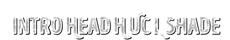 Intro Head H UC L Shade font preview