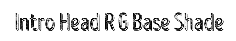 Intro Head R G Base Shade font preview
