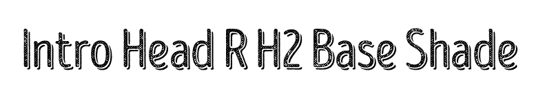 Intro Head R H2 Base Shade font preview