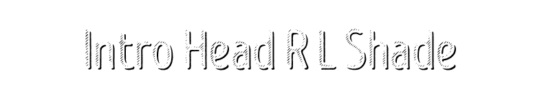 Intro Head R L Shade font preview