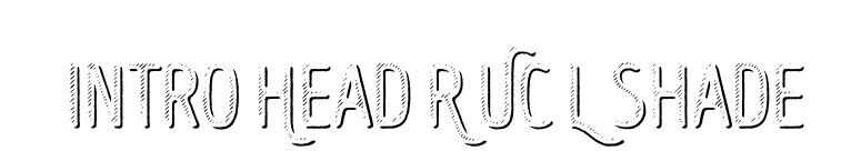 Intro Head R UC L Shade font preview