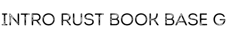 Intro Rust Book Base G font preview