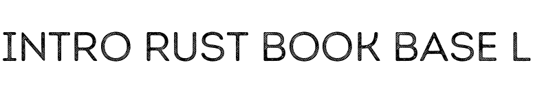 Intro Rust Book Base L font preview