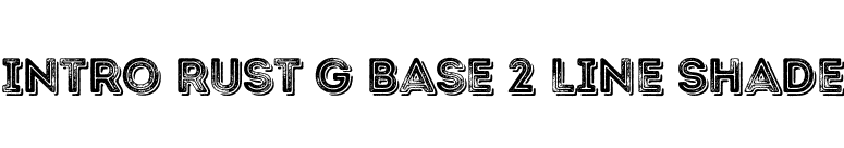 Intro Rust G Base 2 Line Shade font preview