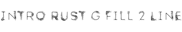 Intro Rust G Fill 2 Line font preview