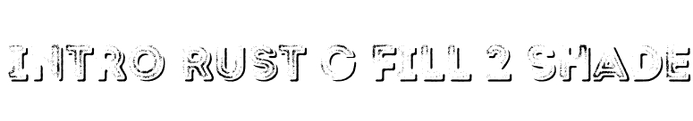 Intro Rust G Fill 2 Shade font preview
