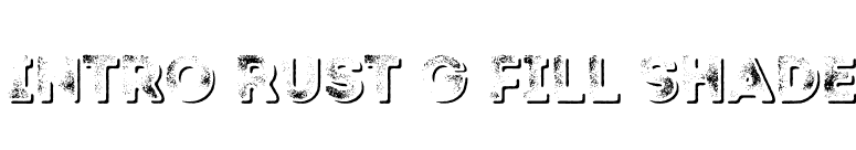 Intro Rust G Fill Shade font preview