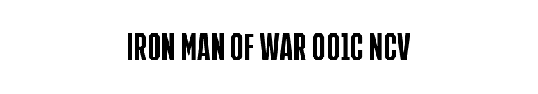 IRON MAN OF WAR 001C NCV font preview