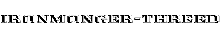 Ironmonger-ThreeD font preview