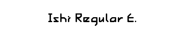 Ishi Regular E. font preview