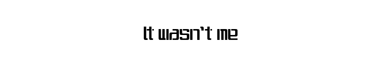 It wasn't me font preview