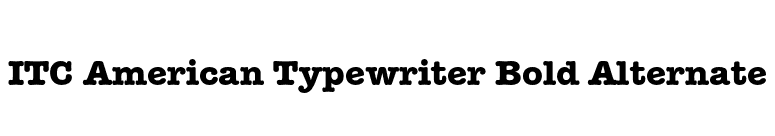 ITC American Typewriter Bold Alternate font preview