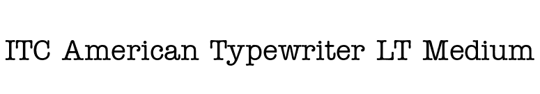 ITC American Typewriter LT Medium font preview