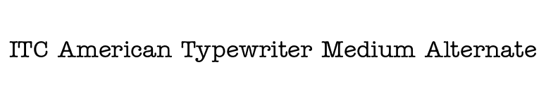 ITC American Typewriter Medium Alternate font preview