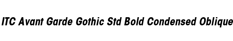 ITC Avant Garde Gothic Std Bold Condensed Oblique font preview