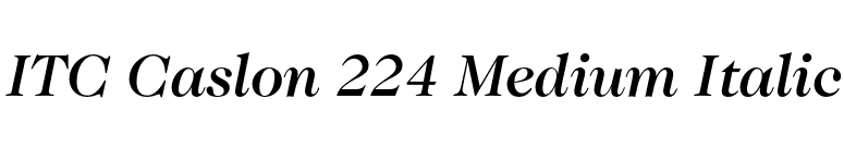 ITC Caslon 224 Medium Italic font preview