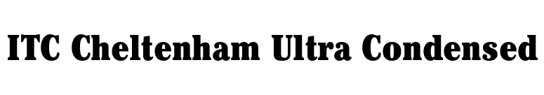 ITC Cheltenham Ultra Condensed font preview