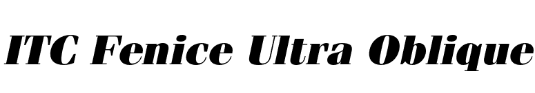 ITC Fenice Ultra Oblique font preview
