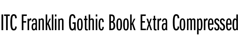 ITC Franklin Gothic Book Extra Compressed font preview