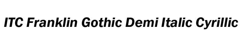 ITC Franklin Gothic Demi Italic Cyrillic font preview