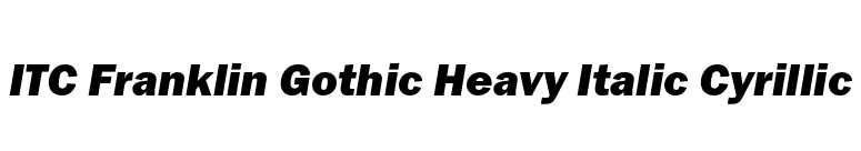 ITC Franklin Gothic Heavy Italic Cyrillic font preview