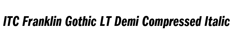 ITC Franklin Gothic LT Demi Compressed Italic font preview
