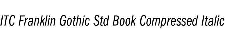 ITC Franklin Gothic Std Book Compressed Italic font preview