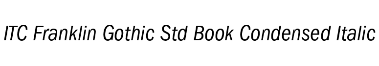 ITC Franklin Gothic Std Book Condensed Italic font preview