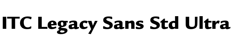 ITC Legacy Sans Std Ultra font preview
