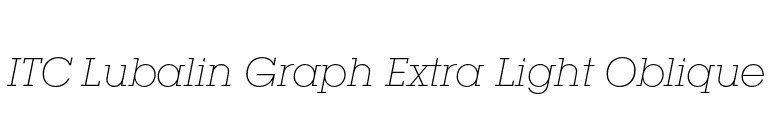 ITC Lubalin Graph Extra Light Oblique font preview