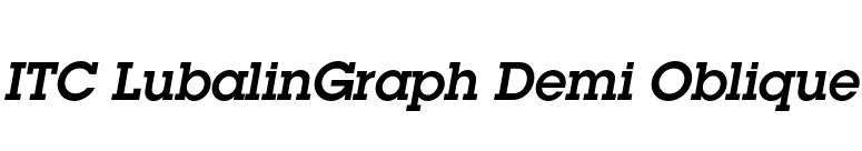 ITC LubalinGraph Demi Oblique font preview