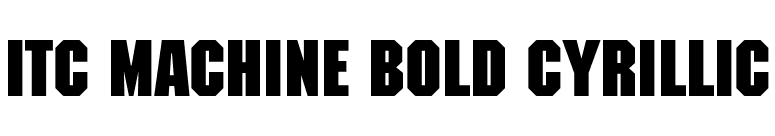 ITC Machine Bold Cyrillic font preview
