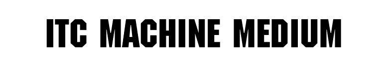 ITC Machine Medium font preview