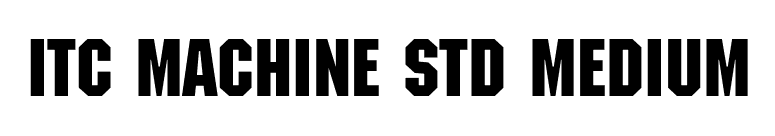ITC Machine Std Medium font preview