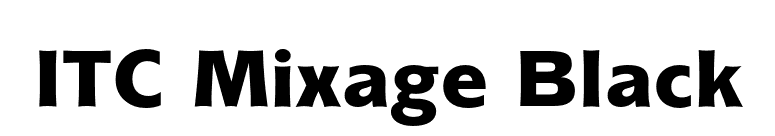ITC Mixage Black font preview