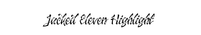 Jacked Eleven Highlight font preview