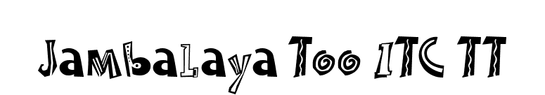 Jambalaya Too ITC TT font preview