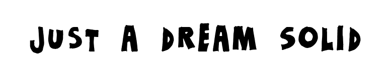 Just a dream Solid font preview
