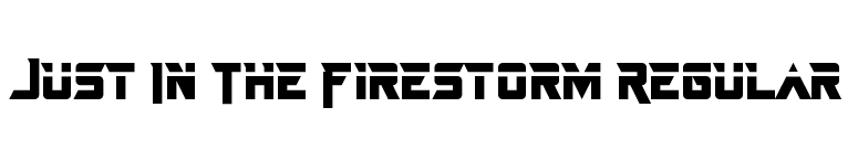 Just In The Firestorm Regular font preview