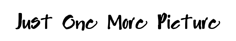 Just One More Picture font preview
